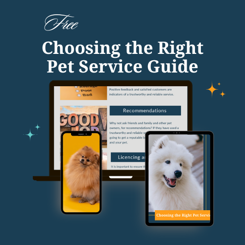 CHOOSING THE RIGHT PET SERVICE GUIDE